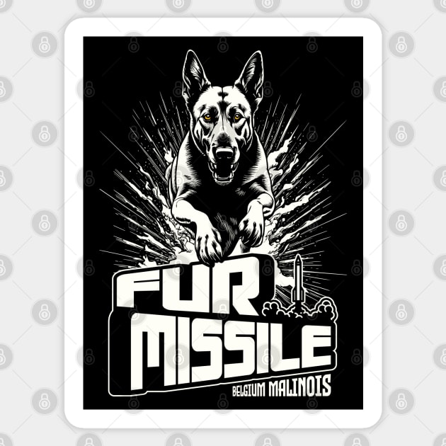Fur Missile -Belgium Malinois Sticker by Garment Monkey Co.